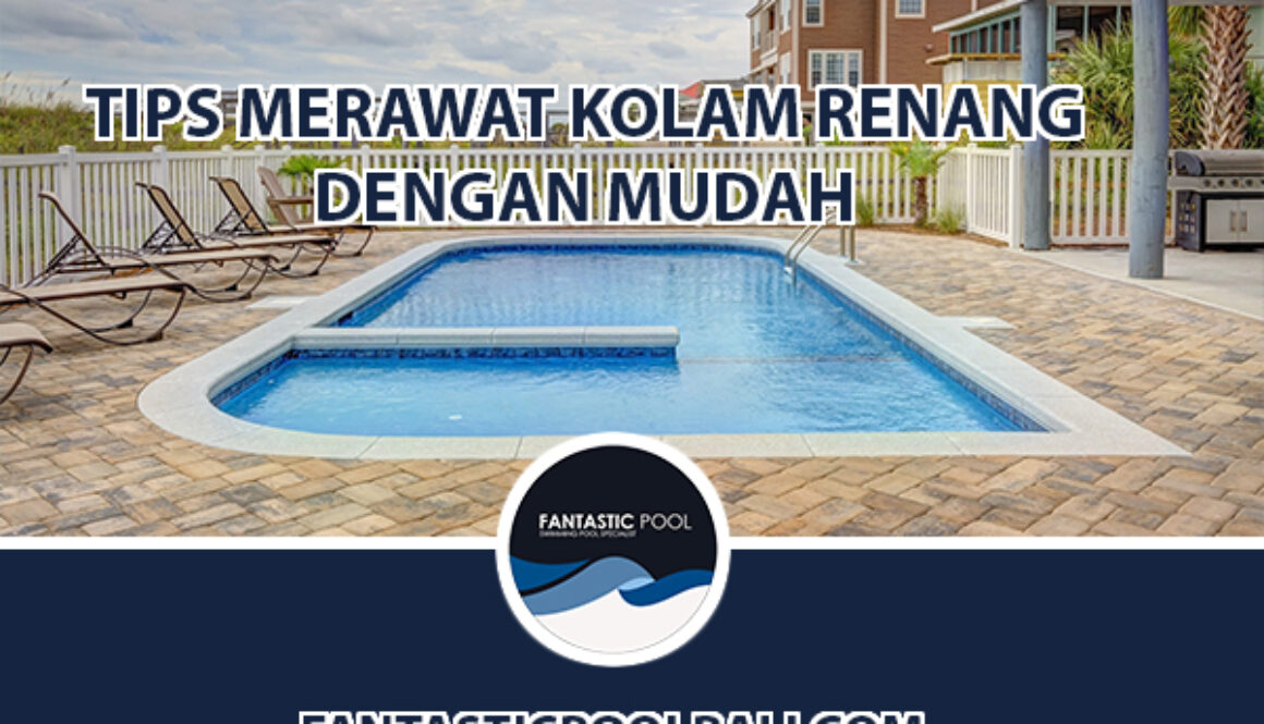 TIPS MERAWAT KOLAM RENANG