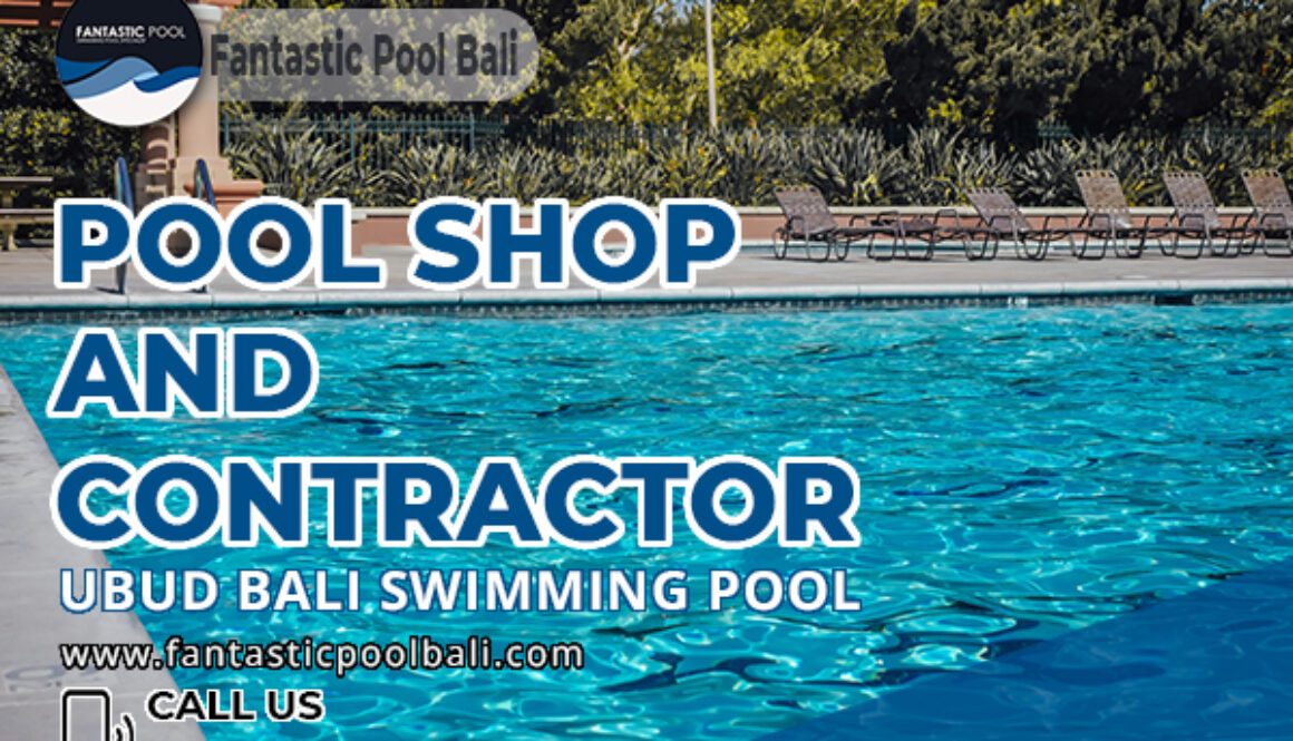 Pool Shop & Contractor Ubud