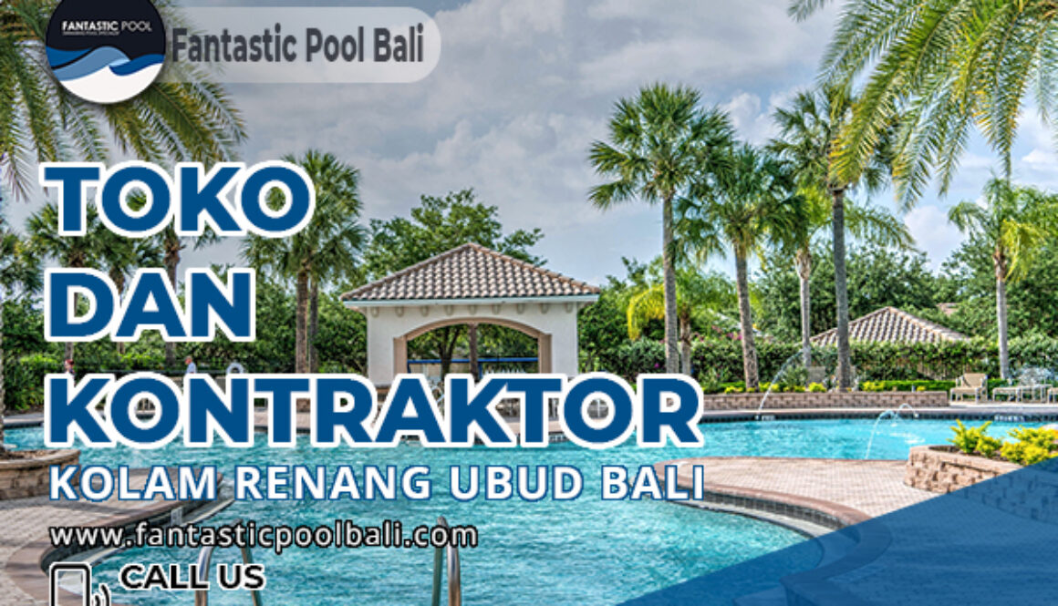 toko dan kontraktor kolam renang ubud