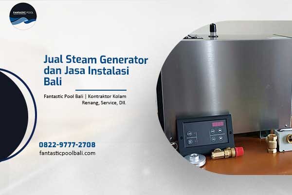 Jual Steam Generator & Instalasi Pemasangan Bali