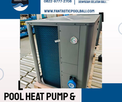 Pool Heat Pump & Installation Bali